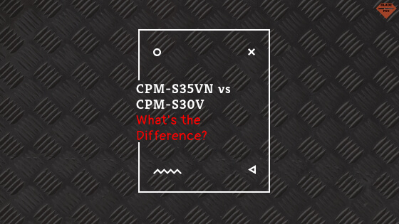 Picture of CPM-S35VN vs CPM-S30V Blog Banner