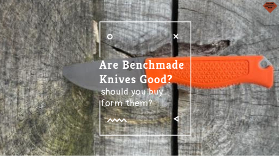 Blade Fun blog banner for "Are Benchmade Knives Good?"