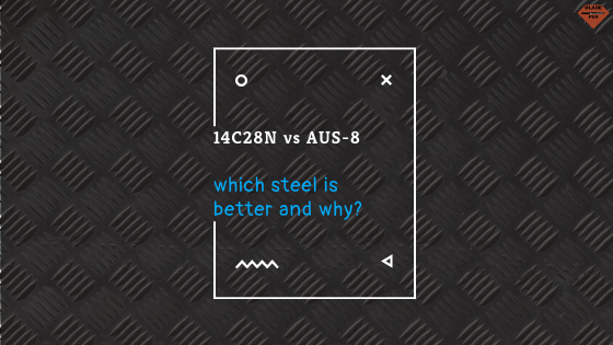 AUS-8 vs 14C28N | Which Steel is Better and Why?