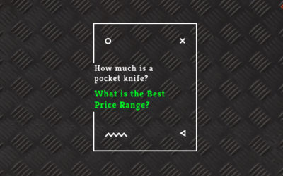 How much is a pocket knife? | What is the Best Price Range?