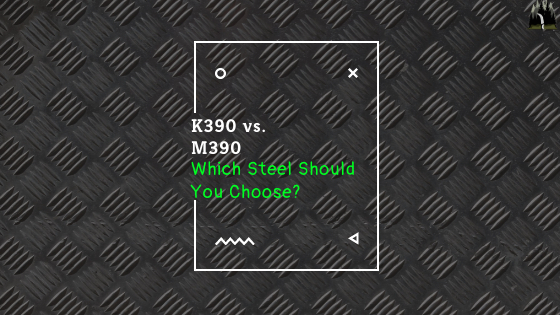 K390 vs. M390 | Which Steel is Better?