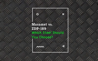Maxamet vs. ZDP-189 | Which One Is Better?