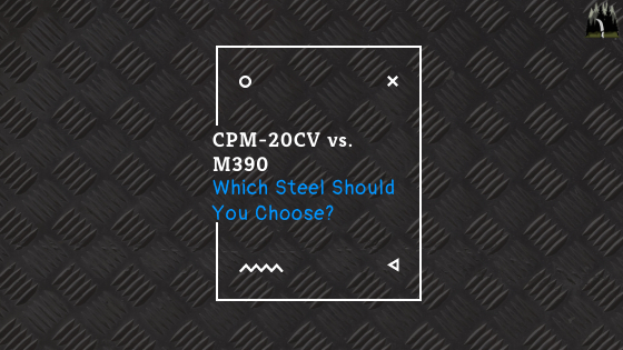 Cpm 20cv Vs M390 Steel Comparison Blade Fun