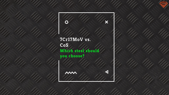 7Cr17MoV vs. CoS | Steel Comparison