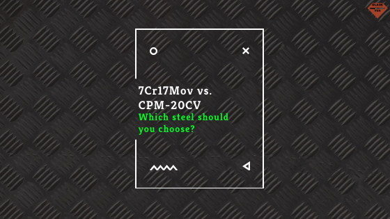 7Cr17Mov vs. CPM-20CV | Steel Comparison