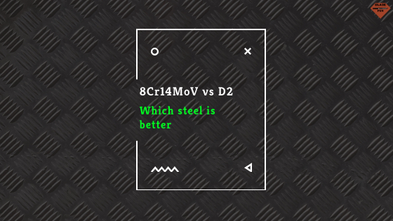 8Cr14MoV vs. D2 | Steel Comparison